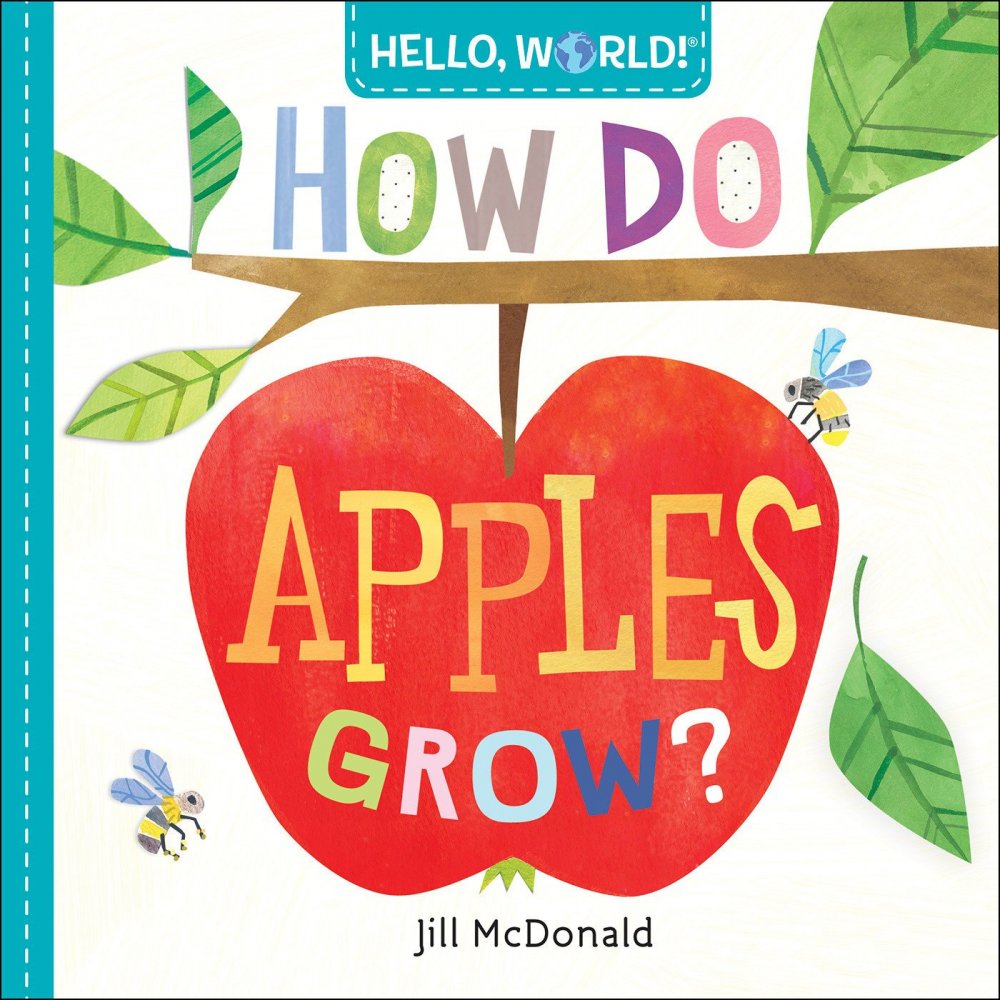 正規販売店 英語の絵本 ハローワールドシリーズ（リンゴはどうやって大きくなるの？） ボードブック HELLO, WORLD! HOW DO APPLES GROW?